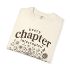 Every Chapter Interrupted Floral T-Shirt