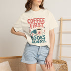 Coffee First Books Always T-Shirt