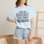 No Bookshelf Wide Enough T-Shirt