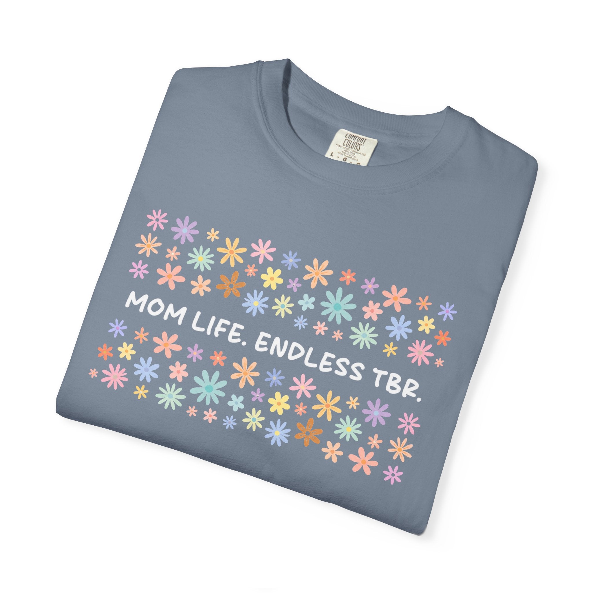Mom Life Endless TBR T-Shirt