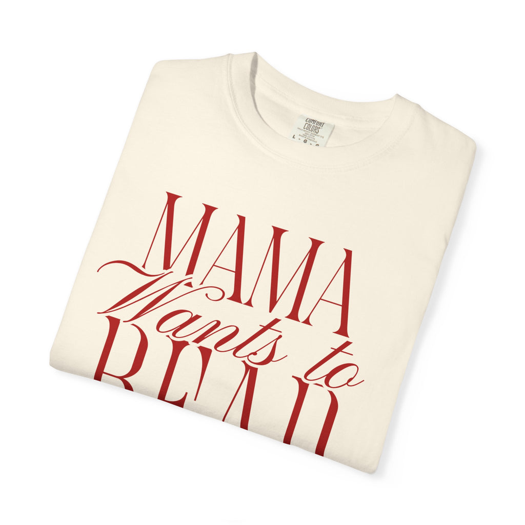 Mama Wants to Read T-Shirt