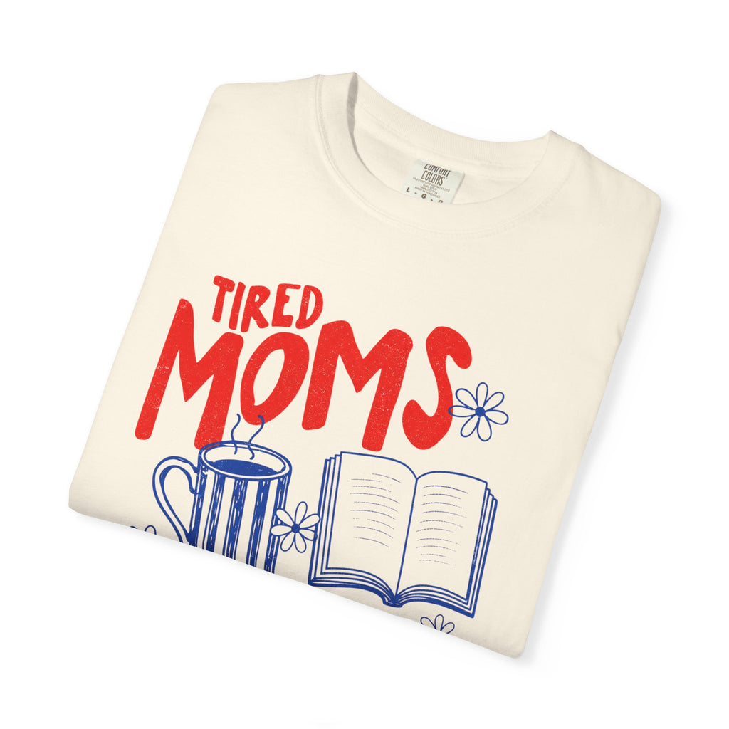Tired Moms Book Club Shirt