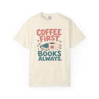 Coffee First Books Always T-Shirt