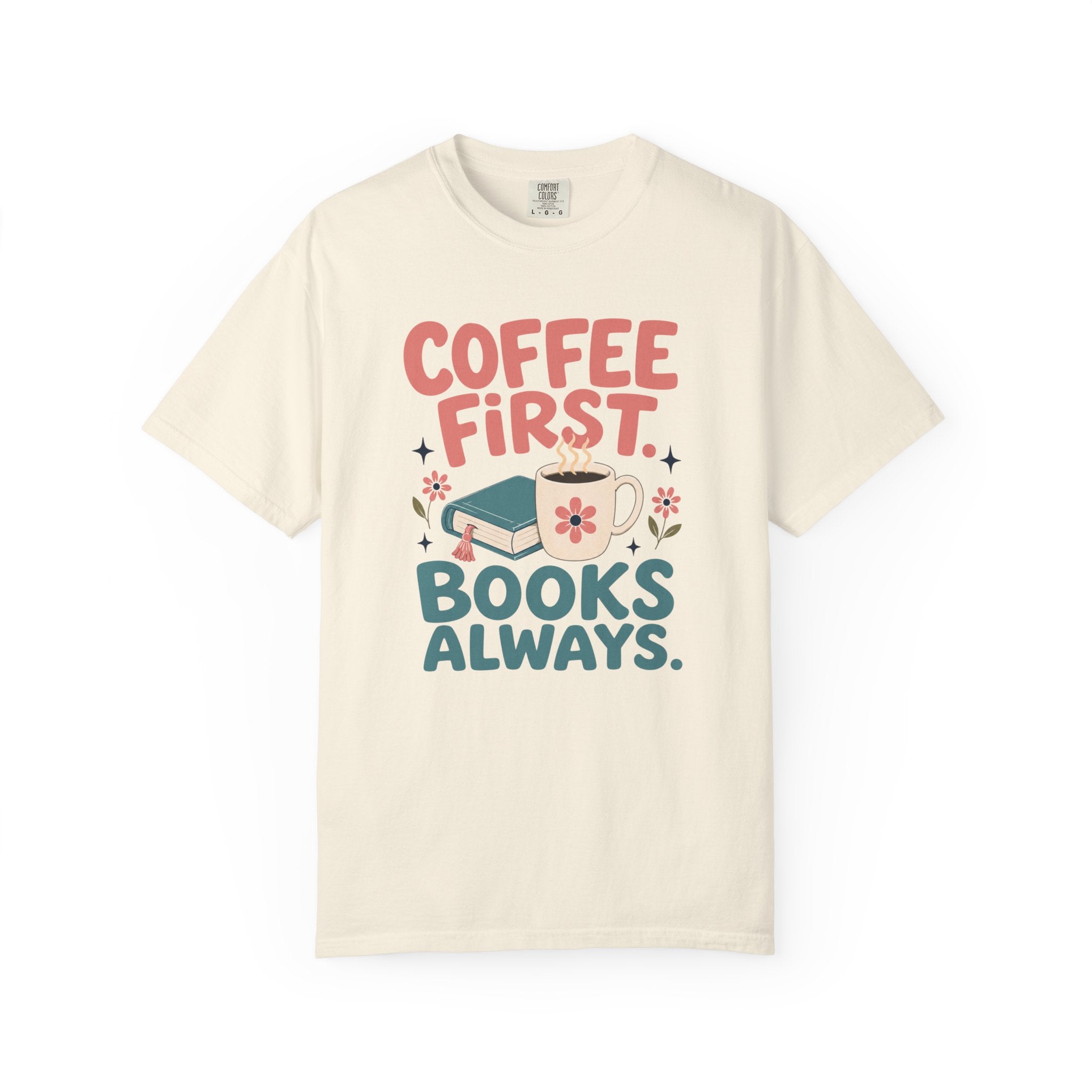 Coffee First Books Always T-Shirt