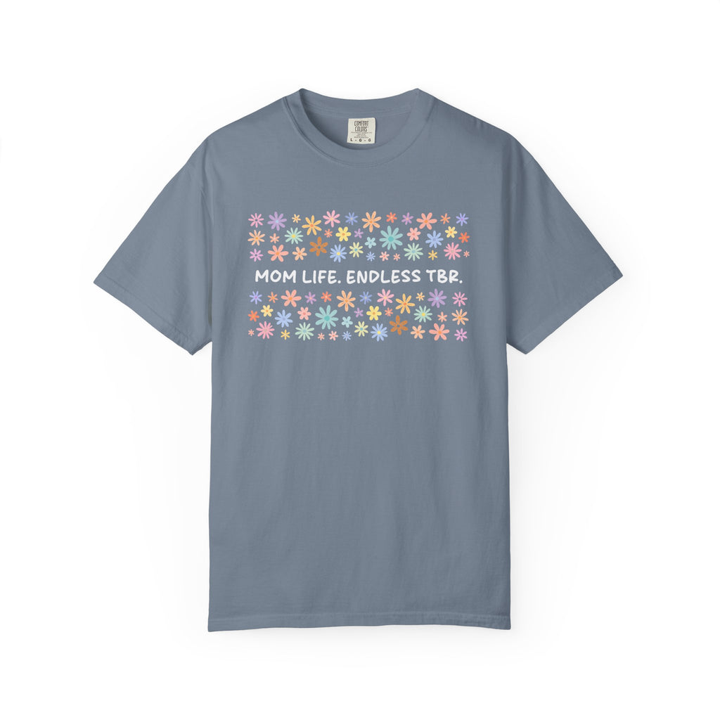 Mom Life Endless TBR T-Shirt