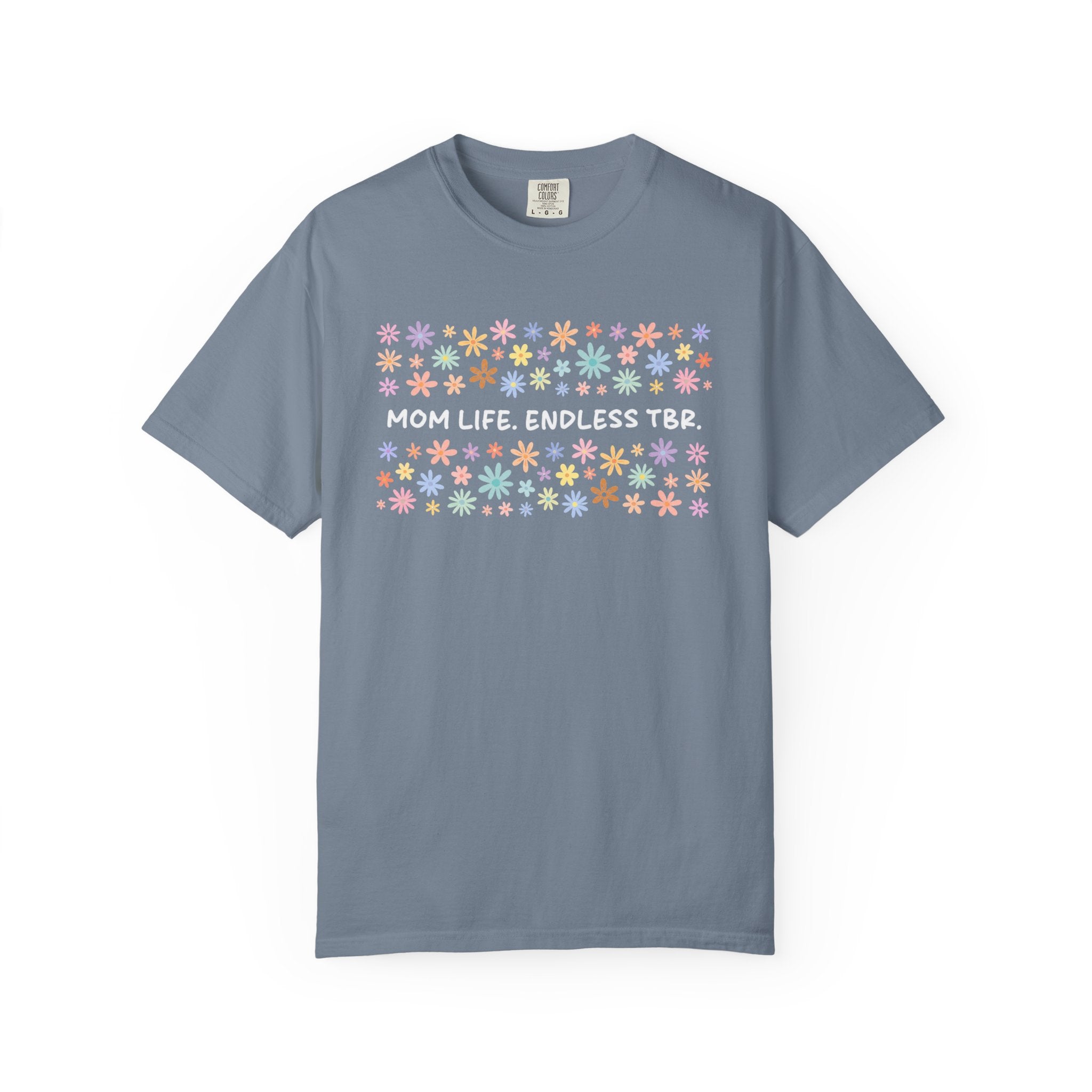 Mom Life Endless TBR T-Shirt