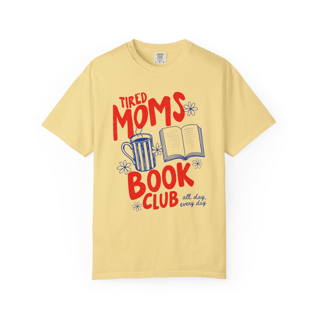 Tired Moms Book Club Shirt