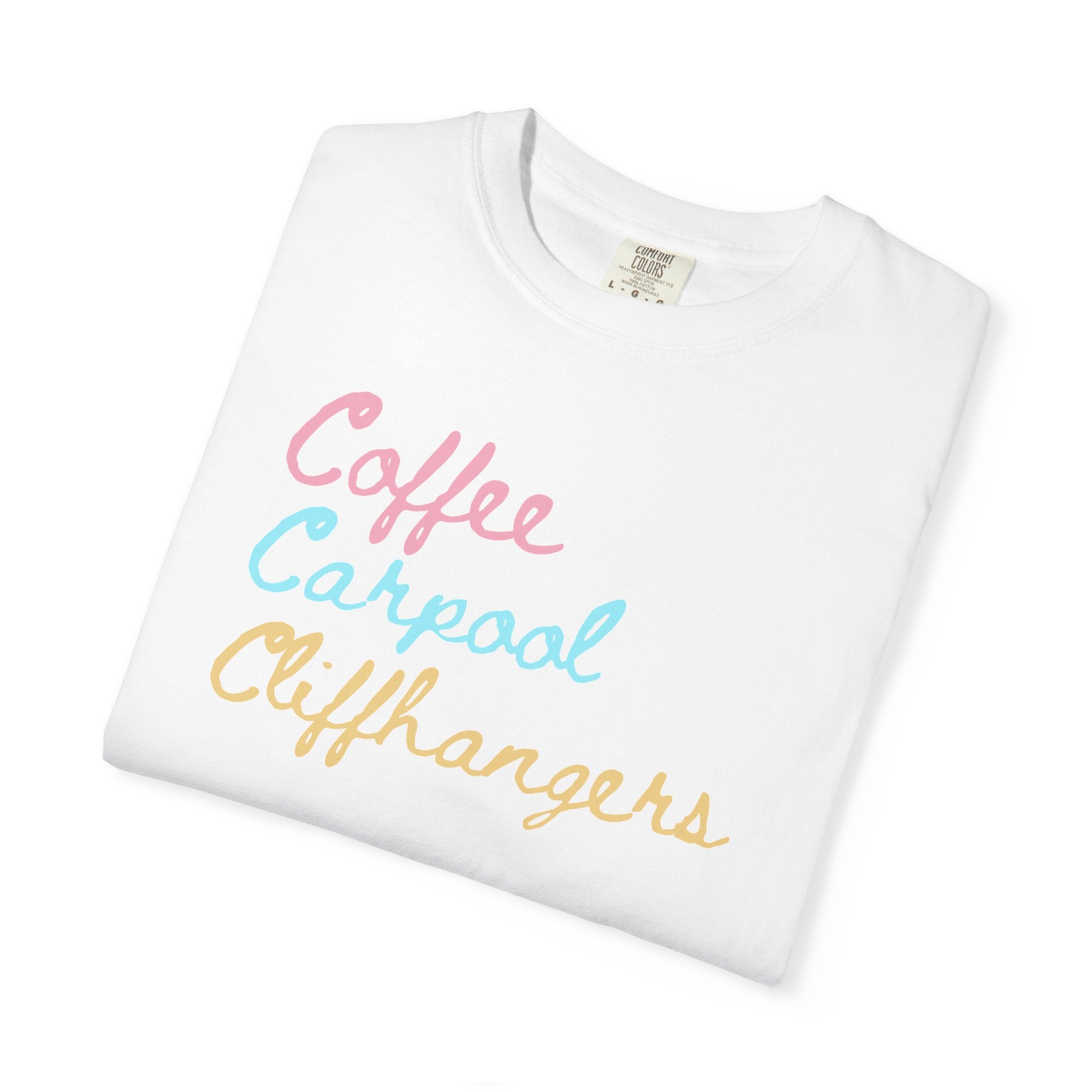 Coffee Carpool Cliffhangers T-Shirt