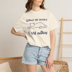 Without My Books T-Shirt