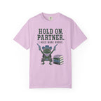Hold On Partner T-Shirt