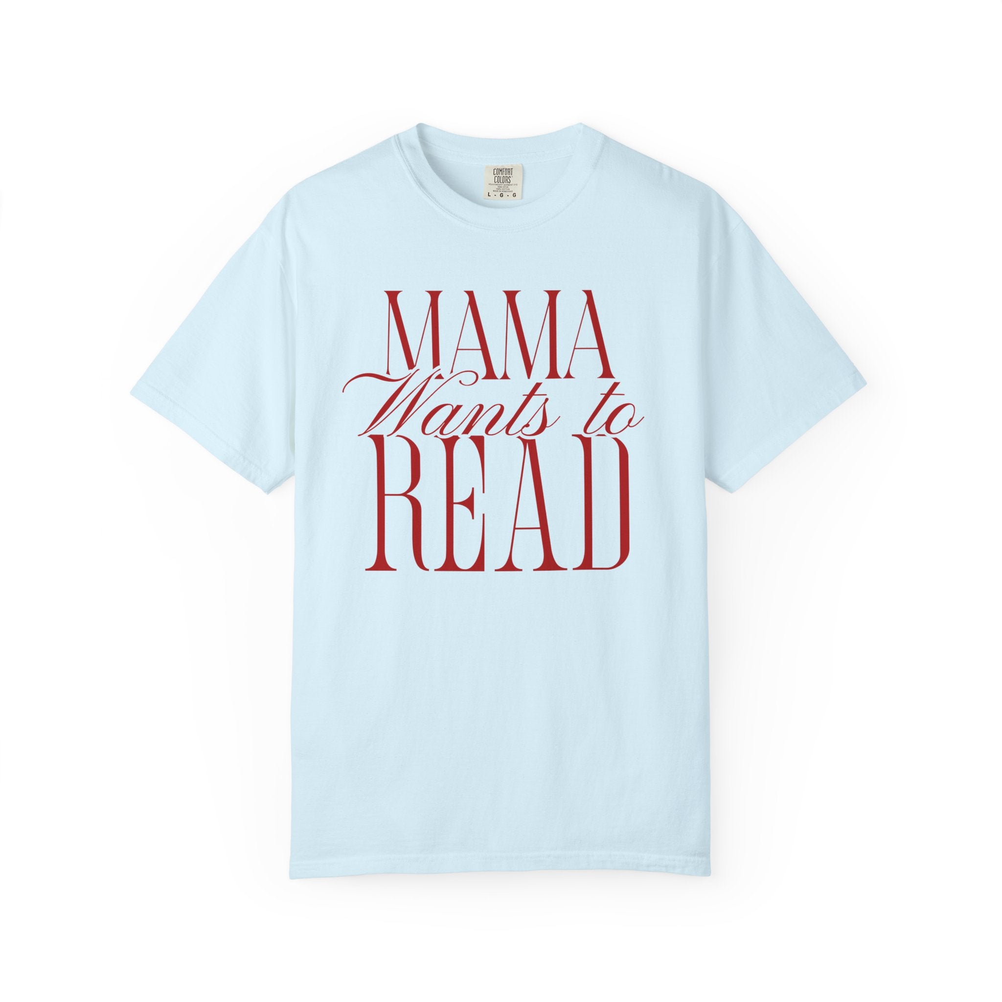 Mama Wants to Read T-Shirt