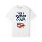 Bought More Books T-Shirt