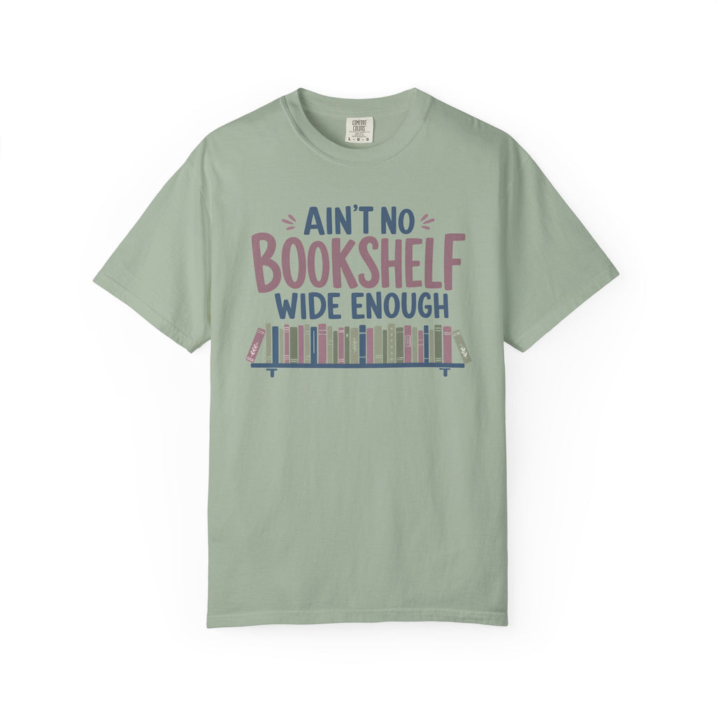 No Bookshelf Wide Enough T-Shirt
