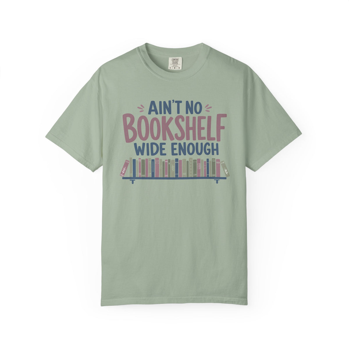 No Bookshelf Wide Enough T-Shirt