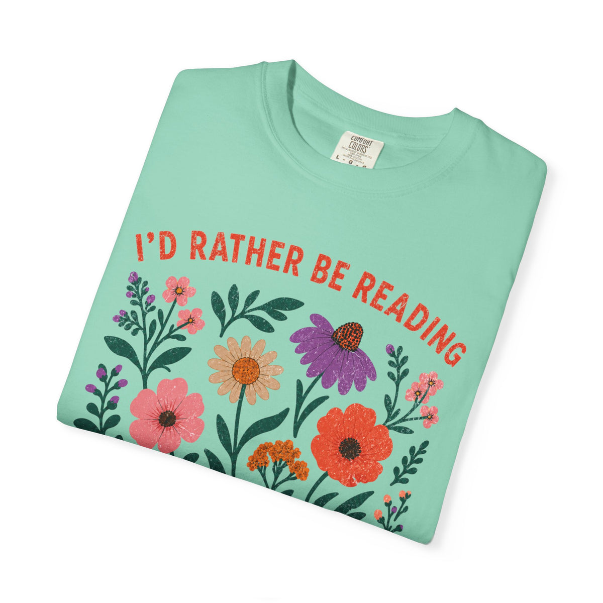 I'd Rather Be Reading Floral T-Shirt