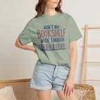 No Bookshelf Wide Enough T-Shirt