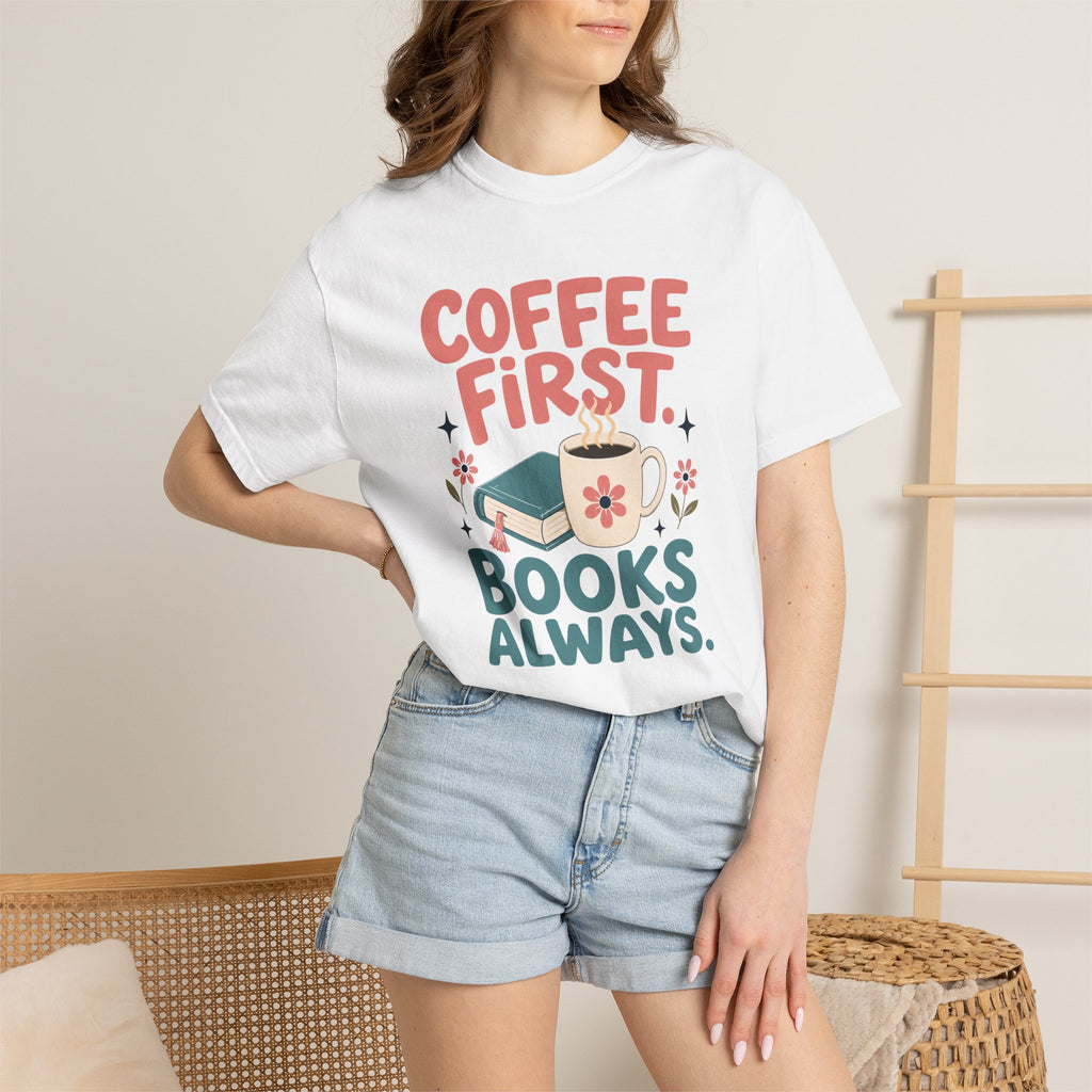 Coffee First Books Always T-Shirt