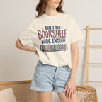 No Bookshelf Wide Enough T-Shirt