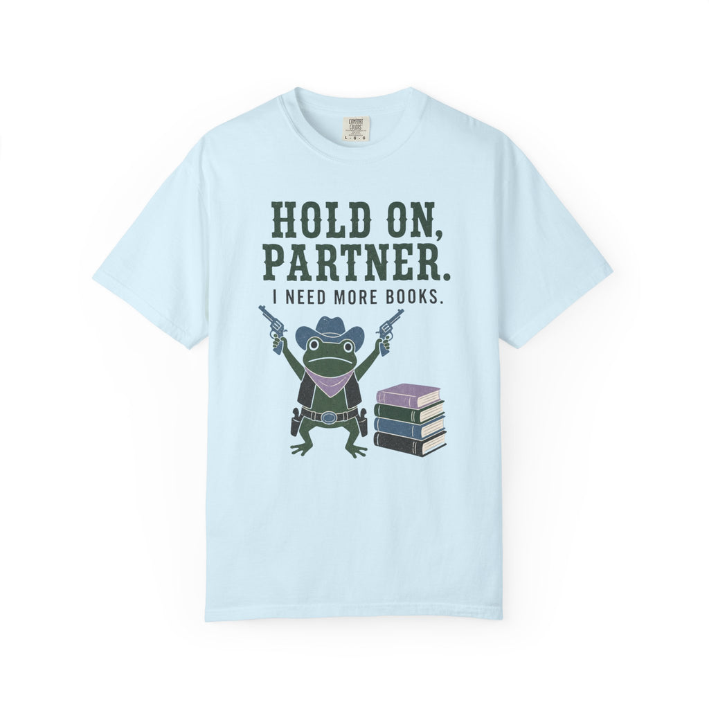 Hold On Partner T-Shirt