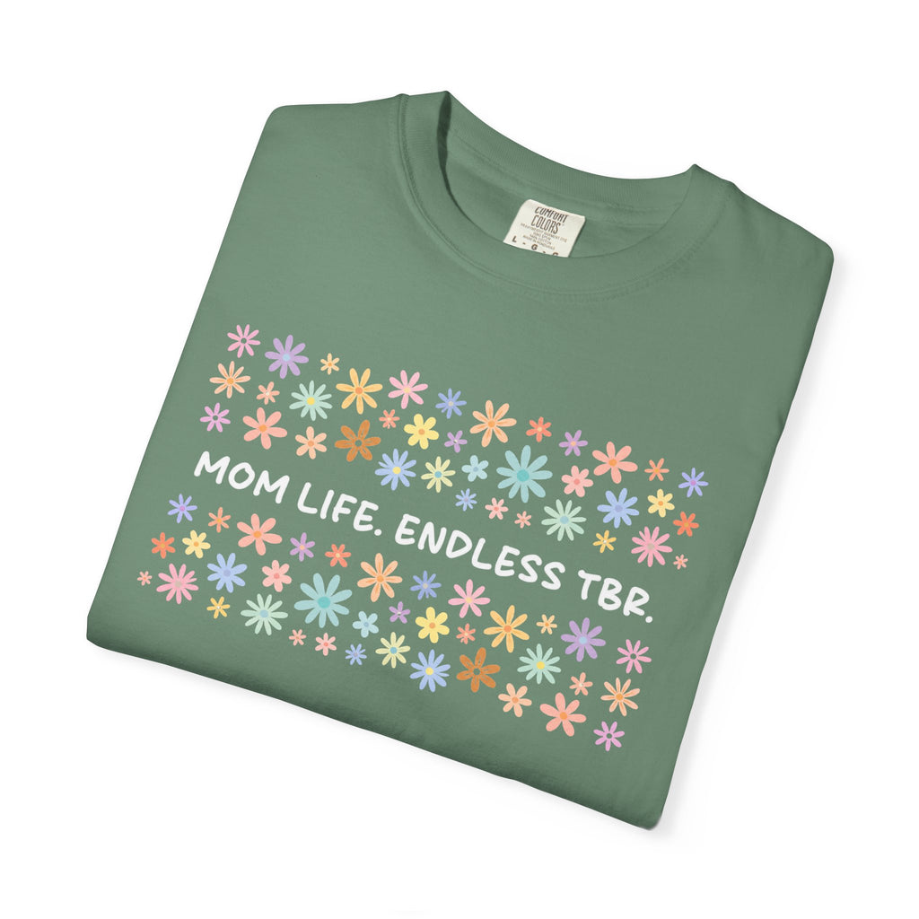 Mom Life Endless TBR T-Shirt