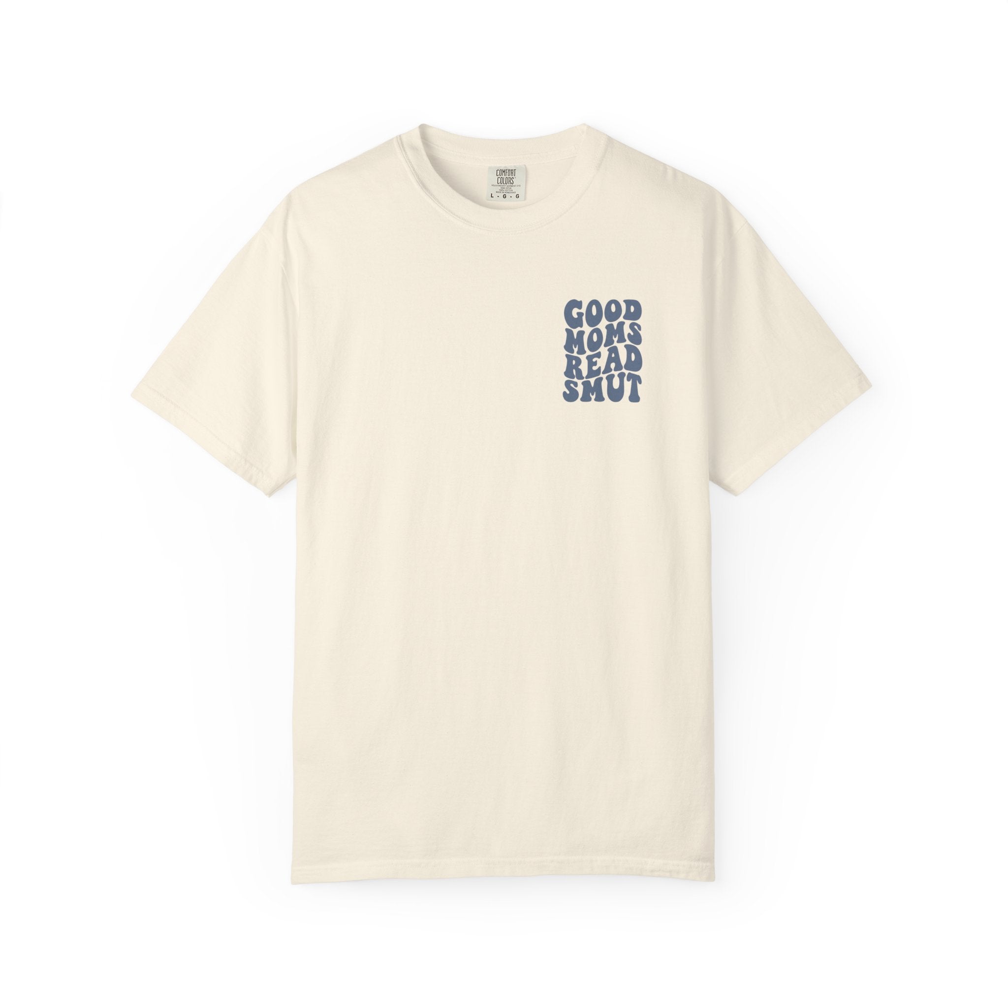 Good Moms Read Smut T-Shirt