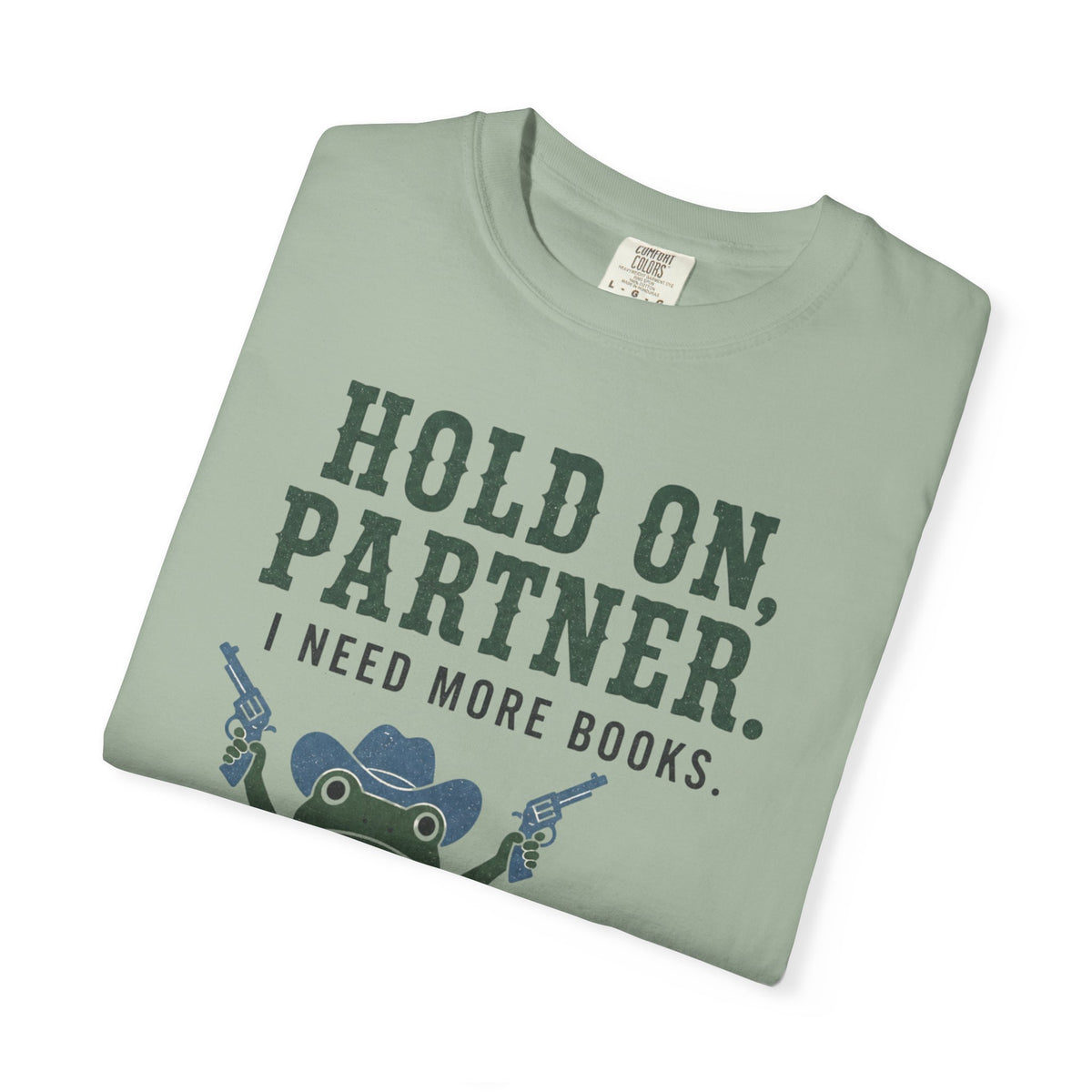 Hold On Partner T-Shirt