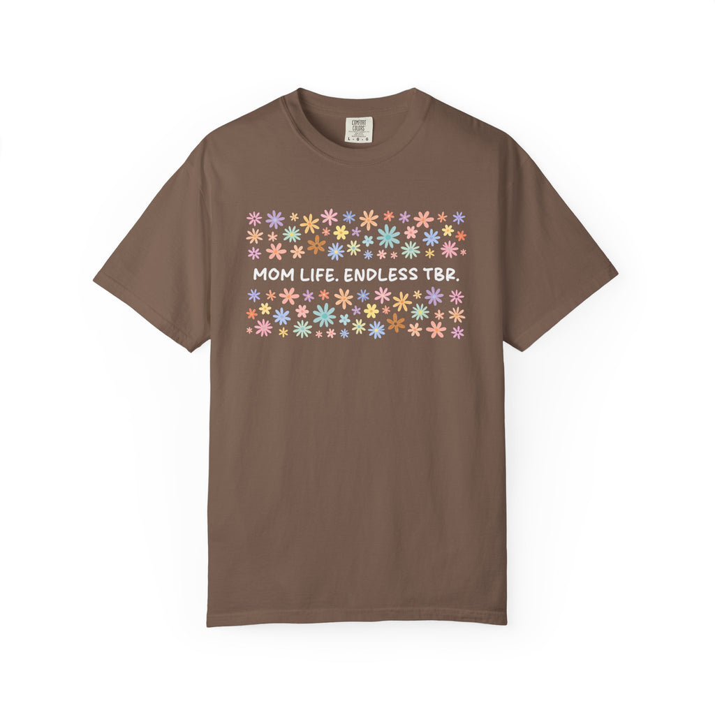 Mom Life Endless TBR T-Shirt