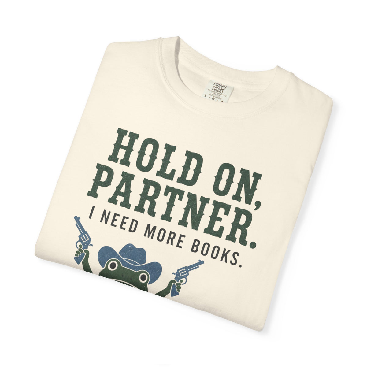 Hold On Partner T-Shirt