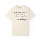 Without My Books T-Shirt