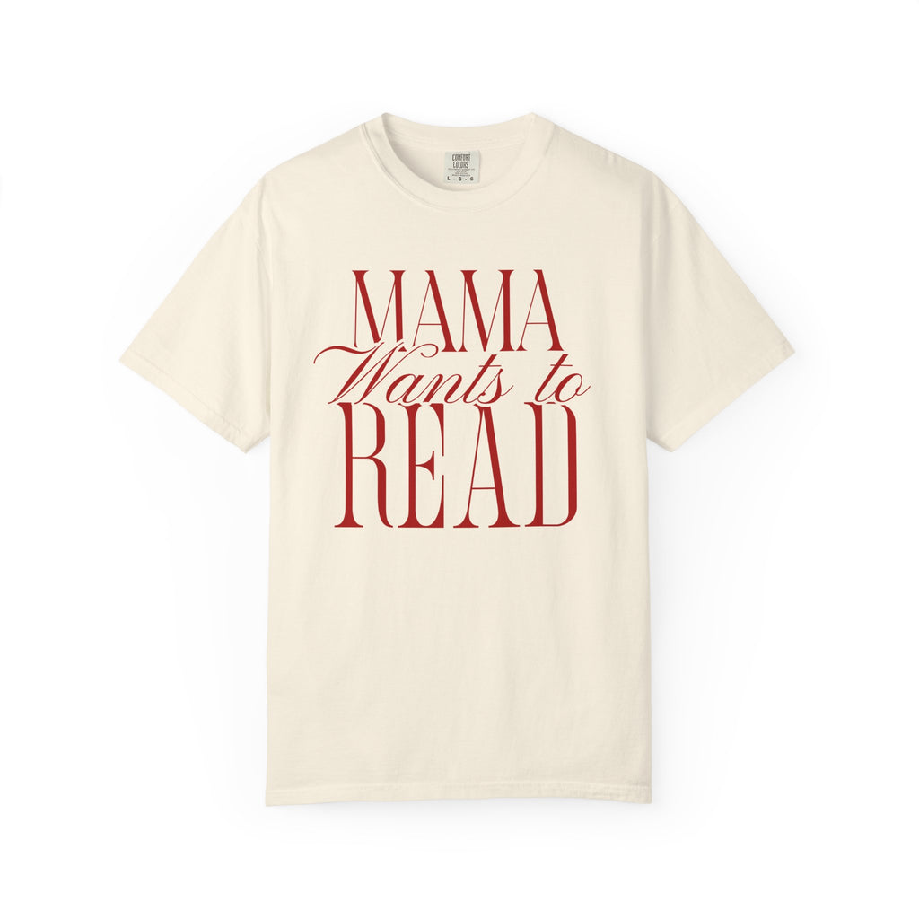 Mama Wants to Read T-Shirt