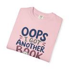 Oops Got Another Book T-Shirt