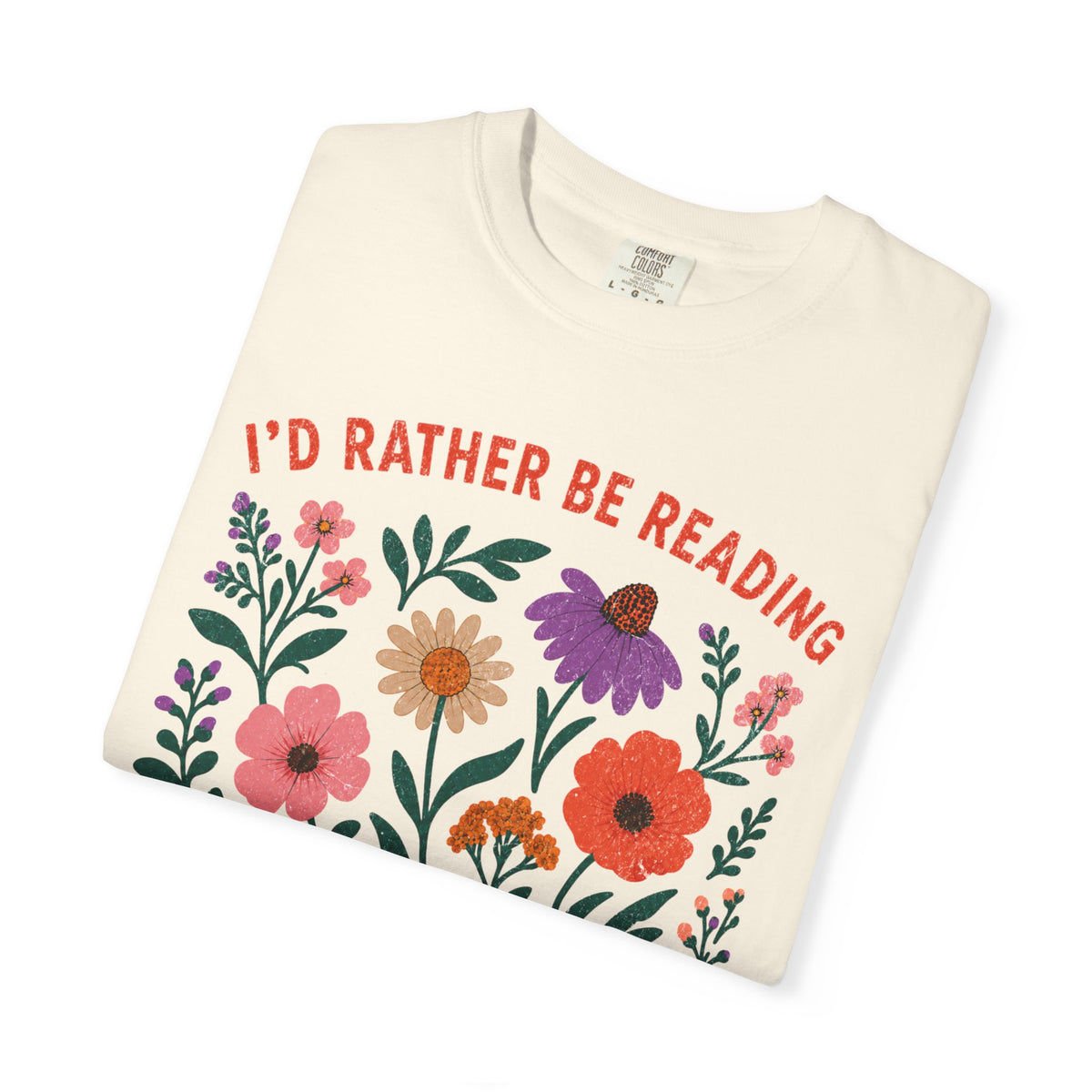 I'd Rather Be Reading Floral T-Shirt