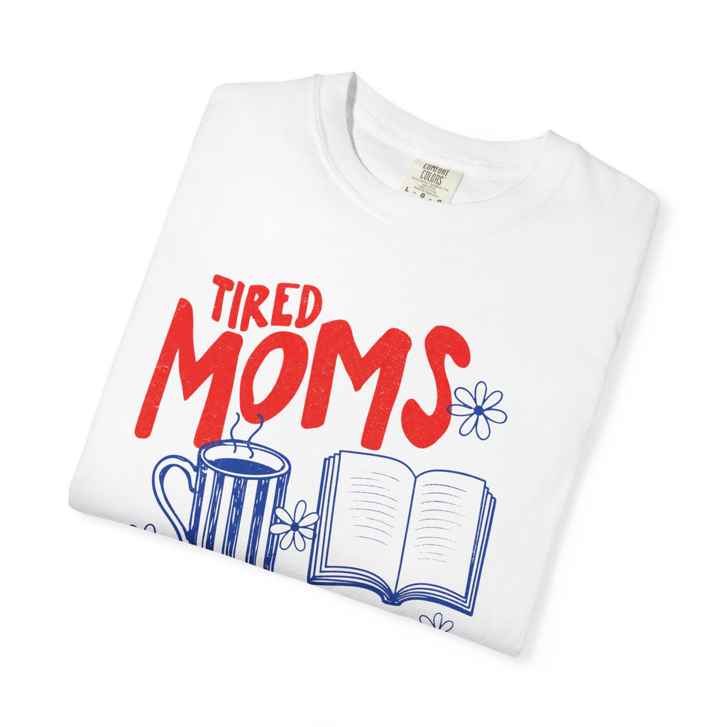 Tired Moms Book Club Shirt