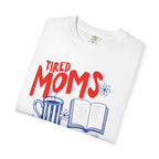 Tired Moms Book Club Shirt
