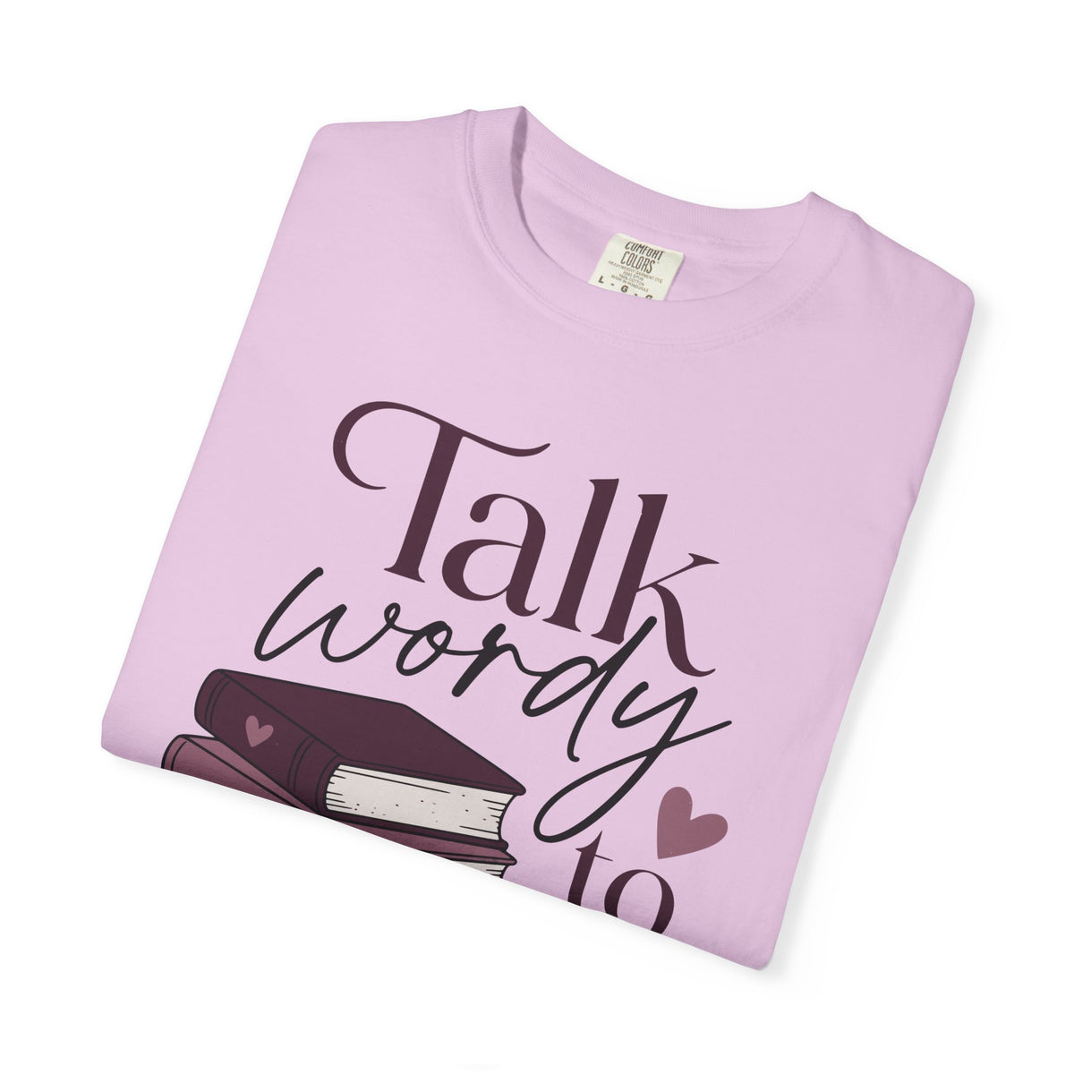 Talk Wordy To Me T-Shirt