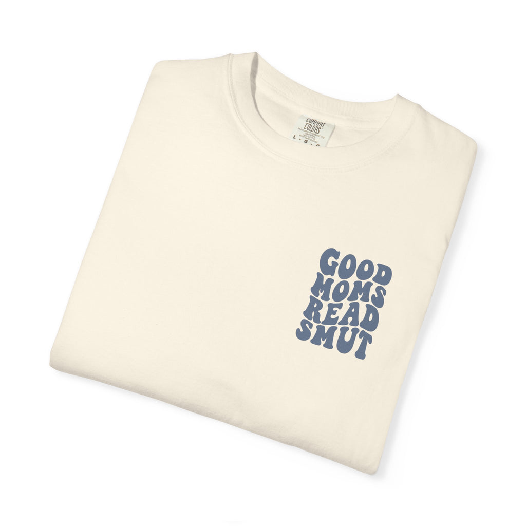 Good Moms Read Smut T-Shirt