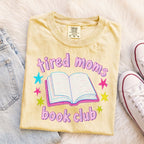 Tired Moms Book Club Shirt Bright