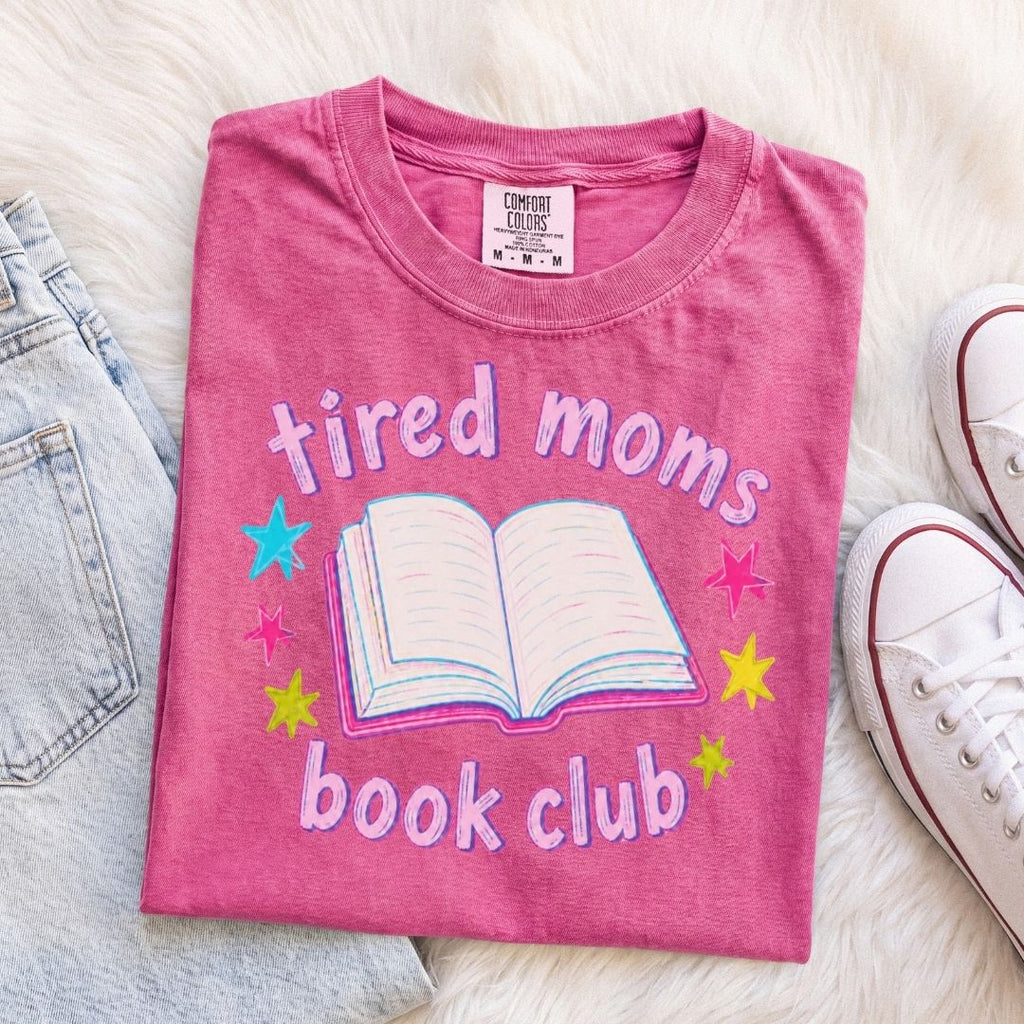 Tired Moms Book Club Shirt Bright