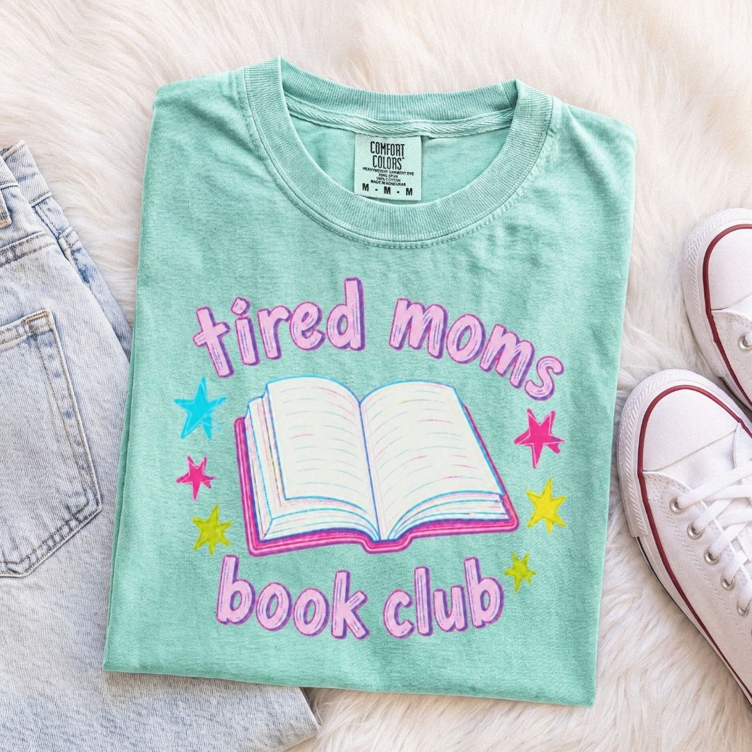 Tired Moms Book Club Shirt Bright