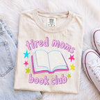 Tired Moms Book Club Shirt Bright