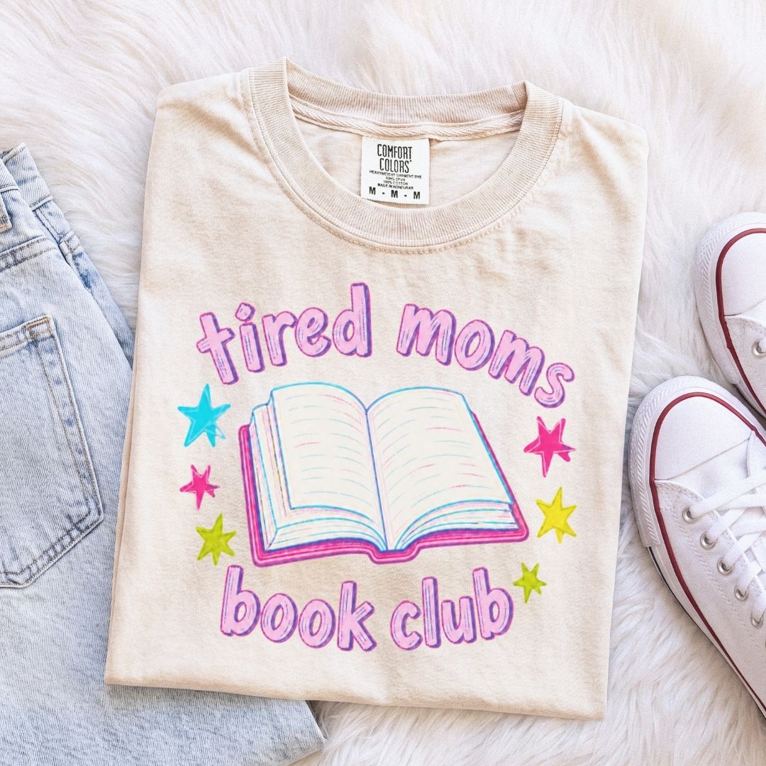 Tired Moms Book Club Shirt Bright