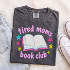 Tired Moms Book Club Shirt Bright