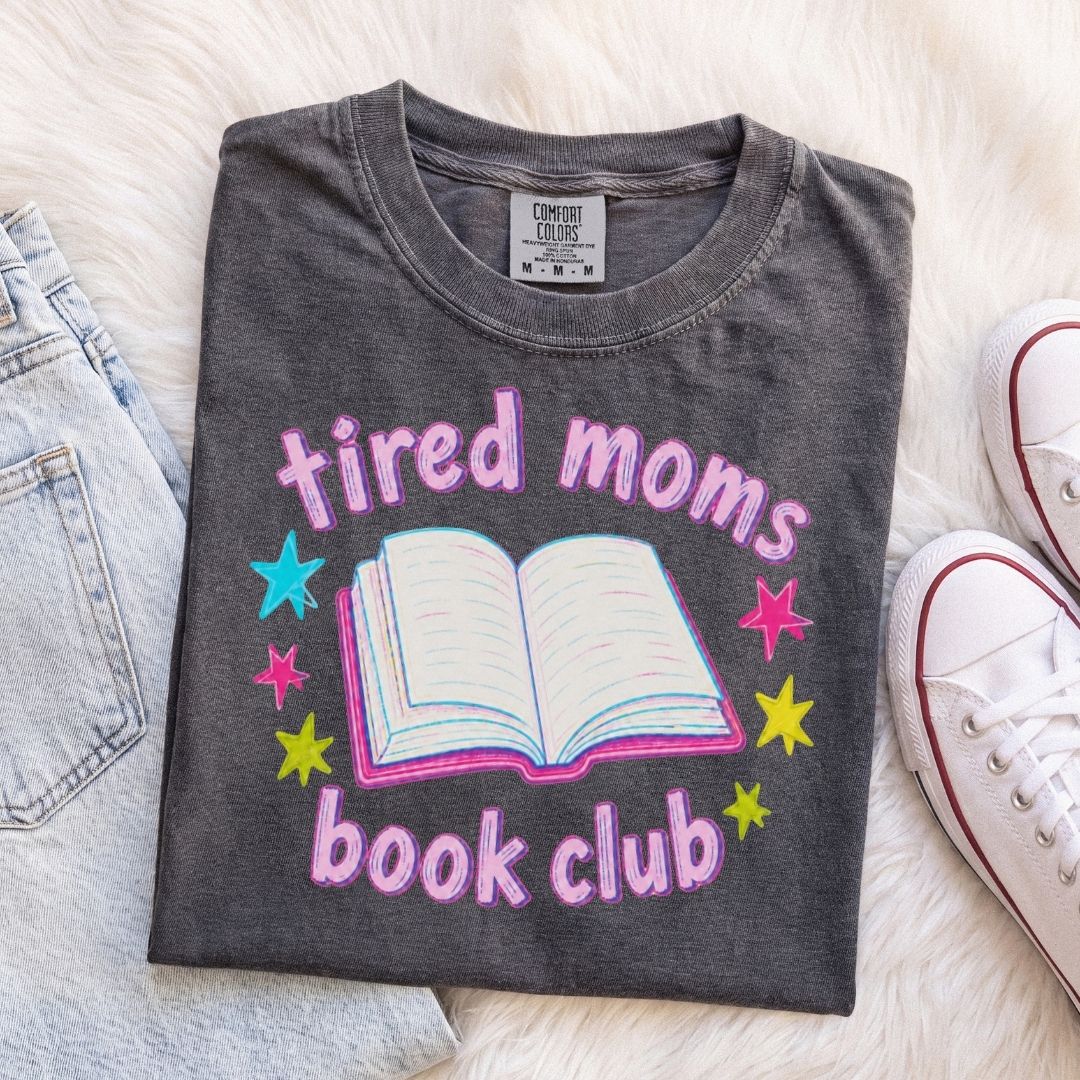 Tired Moms Book Club Shirt Bright