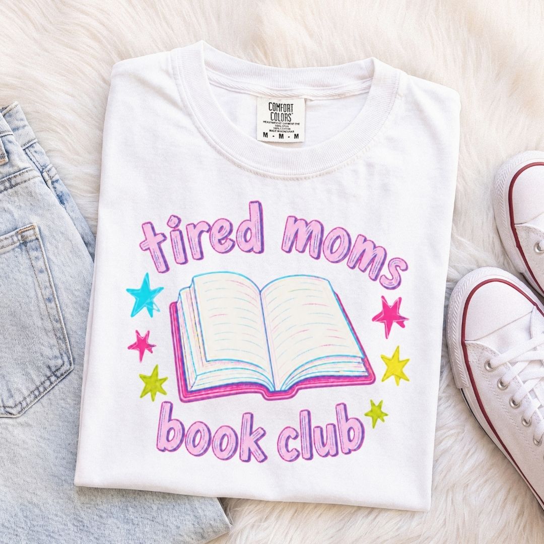 Tired Moms Book Club Shirt Bright